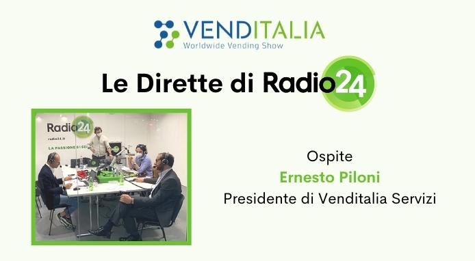 Radio 24 a Venditalia 2022. La diretta con Ernesto Piloni – pres. di Venditalia Servizi