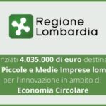 Dalla Regione Lombardia 4 milioni di euro alle MPMI per l’Economia Circolare