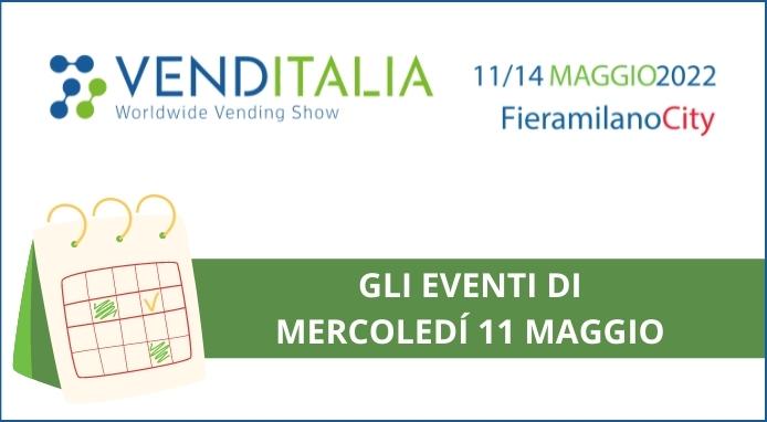 VENDITALIA 2022. Gli eventi di mercoledì 11 maggio