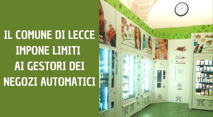 Regole stringenti per i gestori dei negozi automatici di Lecce