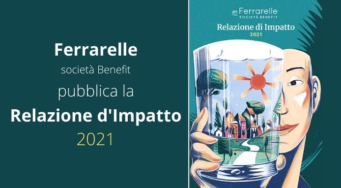 Ferrarelle – società Benefit pubblica la Relazione d’Impatto 2021