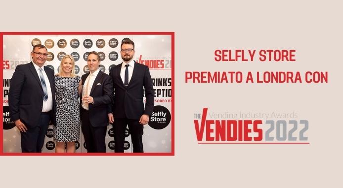 Il distributore intelligente Selfly Store premiato ai Vendies di Londra