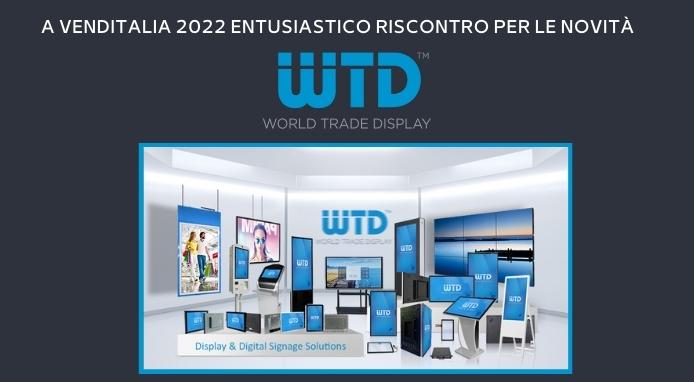 Per WTD – World Trade Dispaly – Venditalia 2022 è stata un’edizione entusiasmante