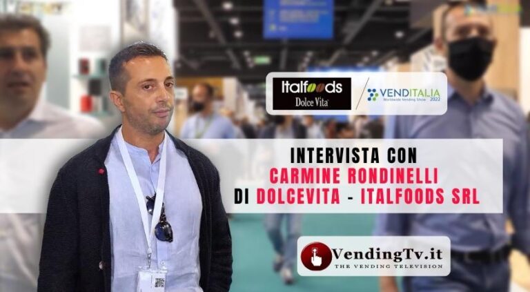 Venditalia 2022: l’intervista di VendingTv a Carmine Rondinelli di Dolcevita – Italfoods