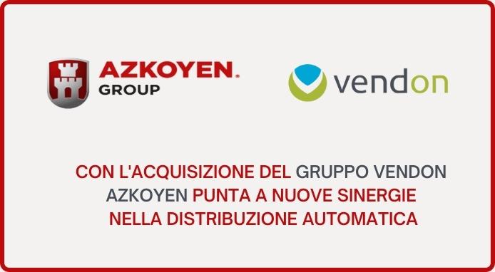 Azkoyen acquisisce il Gruppo Vendon specialista delle soluzioni IoT