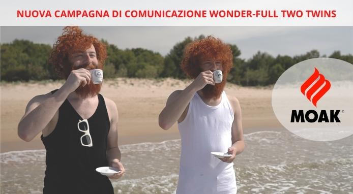 CAFFÈ MOAK e la campagna di comunicazione WONDER-FULL TWO TWINS