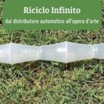 Riciclo Infinito: l’opera d’arte che nasce dal bicchiere del distributore automatico