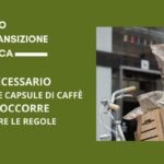 La gestione del riciclo della capsula e le stringenti regole del MITE