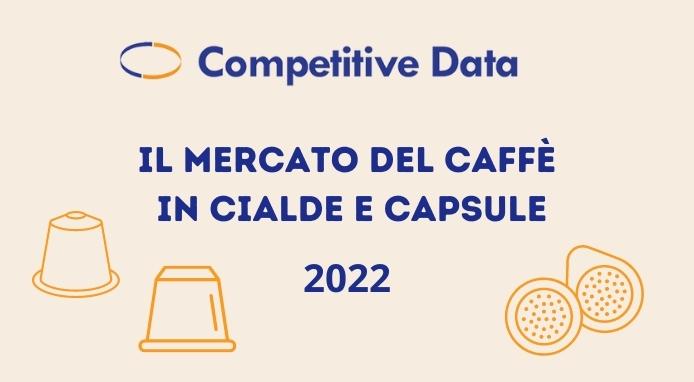 Competitive Data: il mercato di cialde e capsule per caffè