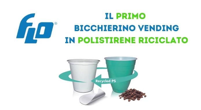 Dal  Gruppo FLO il primo bicchiere vending in polistirene riciclato