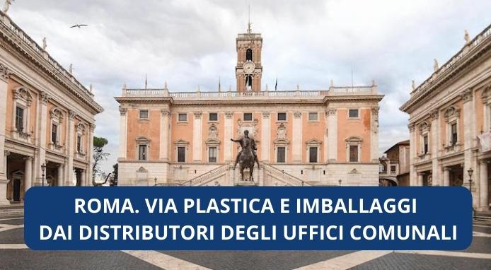 I prodotti dei distributori del Comune di Roma saranno senza plastica e imballaggi