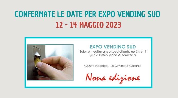 Expo Vending Sud 2023: confermate date e orari