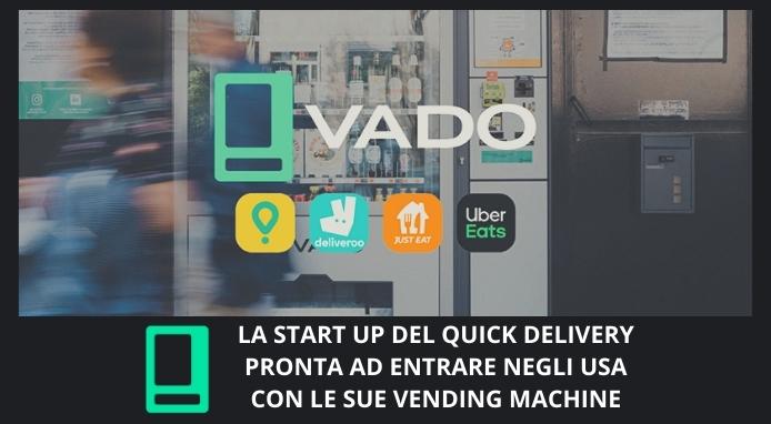 Nuovo finanziamento per VADO che vuole conquistare gli USA col suo Quick Delivery