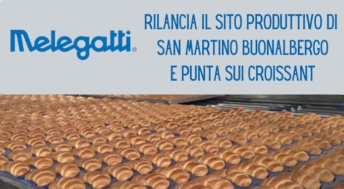 Melegatti rilancia il sito produttivo di San Martino e punta sui croissant