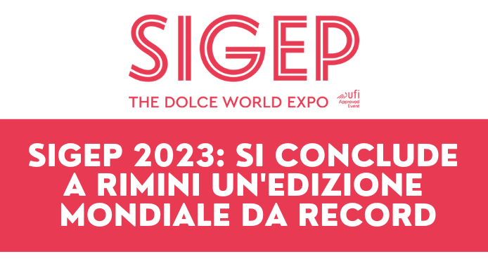 Sigep 2023: si conclude a Rimini un’edizione mondiale da record