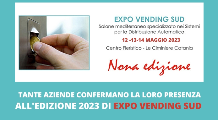 Expo Vending Sud: tante le adesioni all’edizione 2023 della fiera catanese