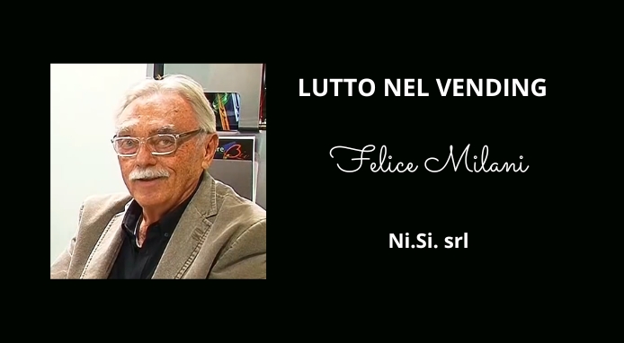 Lutto nel Vending: ci lascia Felice Milani fondatore della Ni.Si. srl