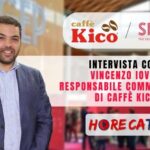 Sigep 2023: l’intervista di HorecaTv a Vincenzo Iovine di Caffè Kico