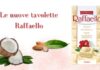 Ferrero presenta le nuove tavolette Raffaello