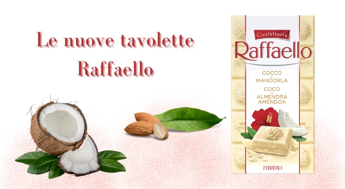 Ferrero presenta le nuove tavolette Raffaello