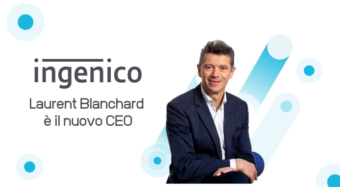 Ingenico presenta il nuovo CEO: Laurent Blanchard