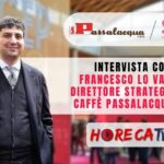 Sigep 2023: l’intervista di HorecaTv con Francesco Lo Vasto di Caffè Passalacqua SpA