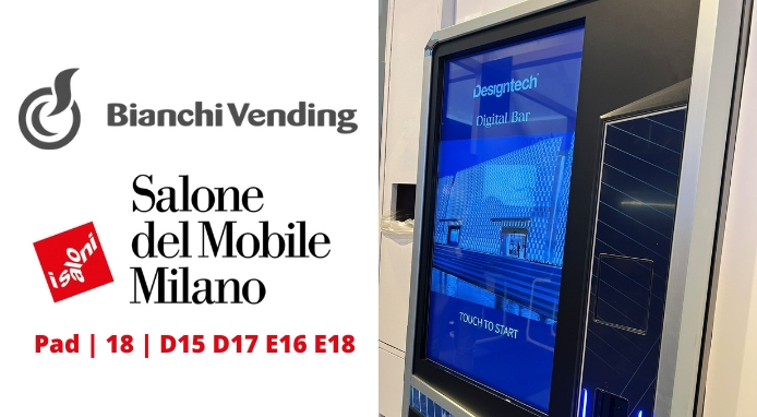 Bianchi Vending al Salone del Mobile Milano con Intuity