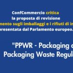 ConfCommercio critica contro il nuovo regolamento europeo sugli imballaggi (PPWR)