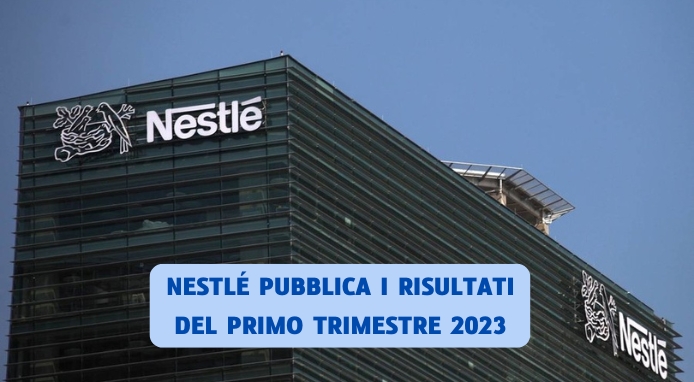 Nestlé pubblica i risultati del primo trimestre 2023