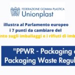 Unionplast al Parlamento europeo: 7 punti del PPWR da rivedere