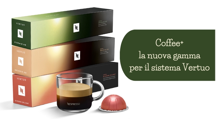 Nespresso presenta i nuovi COFFEE+ di Vertuo per un'extra carica di gusto