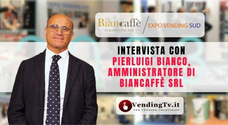 Expo Vending Sud 2023: l’intervista di VendingTv con Pierluigi Bianco di Biancaffè srl Expo Vending Sud 2023: l’intervista di VendingTv con Pierluigi Bianco di Biancaffè srl
