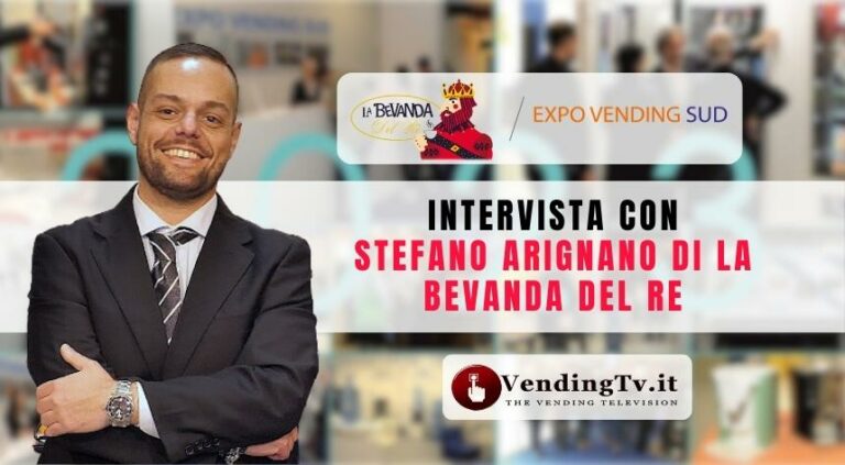 Expo Vending Sud 2023: l’intervista di VendingTv con Stefano Arignano di La Bevanda del RE