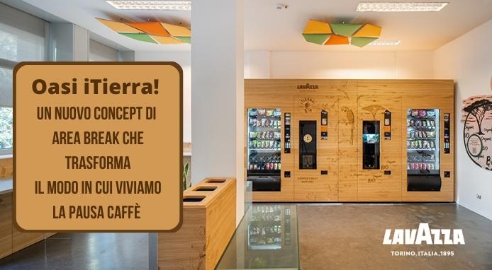 Lavazza nel Vending: nasce “Oasi iTierra!” un nuovo concept di aree break