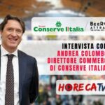 Beer&Food Attraction 2023: l’intervista di HorecaTv con Andrea Colombo di Conserve Italia