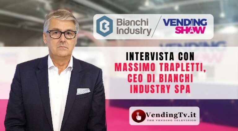 Vending Show Paris: l’intervista di VendingTv con Massimo Trapletti di Bianchi Industry SpA
