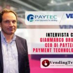 Vending Show Paris 2023: l’intervista di VendingTv con Gianmarco Broggini di Paytec-Payment Technologies srl