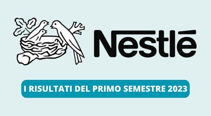 Gruppo Nestlé presenta i risultati del 1° semestre 2023