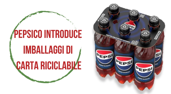 PepsiCo introduce imballaggi di carta riciclabile per le confezioni multiple