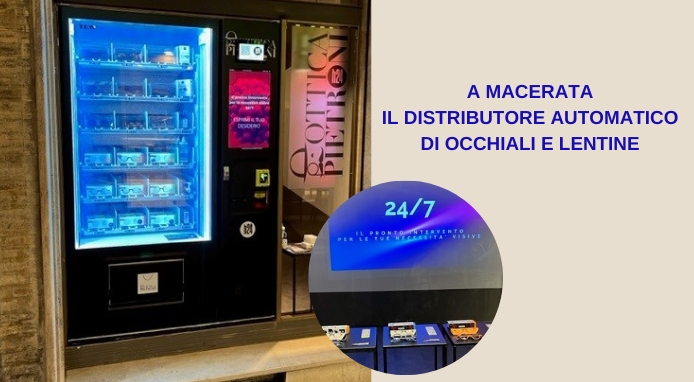 A Macerata il distributore automatico di occhiali e lenti a contatto