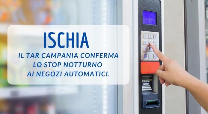 Il Tar Campania rigetta la richiesta dei gestori dei negozi automatici di Ischia
