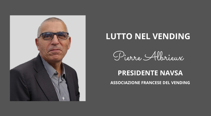 Lutto nel Vending: scompare Pierre Albrieux presidente di NAVSA