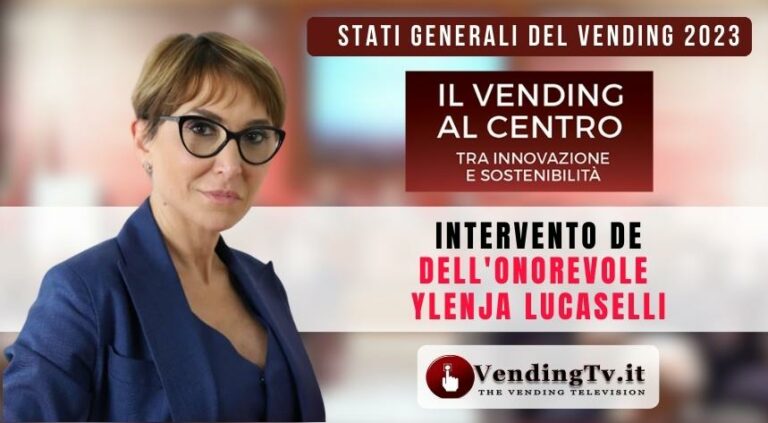 Stati Generali del Vending 2023. Intervento dell’Onorevole Ylenja Lucaselli