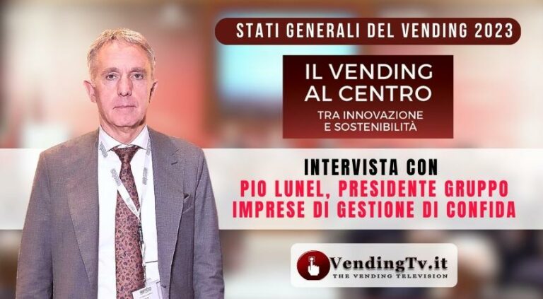 Stati Generali del Vending 2023: l’intervista con Pio Lunel, pres. Gruppo imprese di gestione di CONFIDA Stati Generali del Vending 2023: l’intervista con Pio Lunel, pres. Gruppo imprese di gestione di CONFIDA