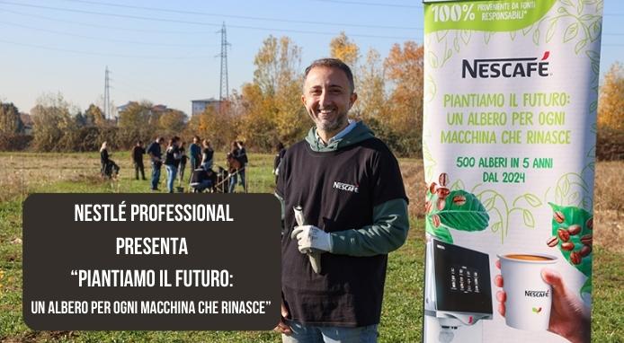 Nestlé Pro presenta “PiantiAmo il futuro: un albero per ogni macchina che rinasce”