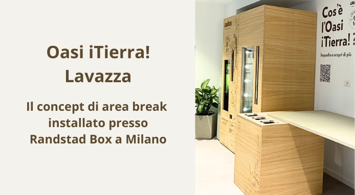 L’area break Oasi iTierra! di Lavazza al Randstad Box di Milano