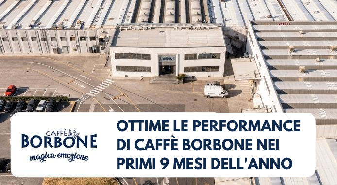 Ottime le performance di Caffè Borbone nei primi 9 mesi dell’anno