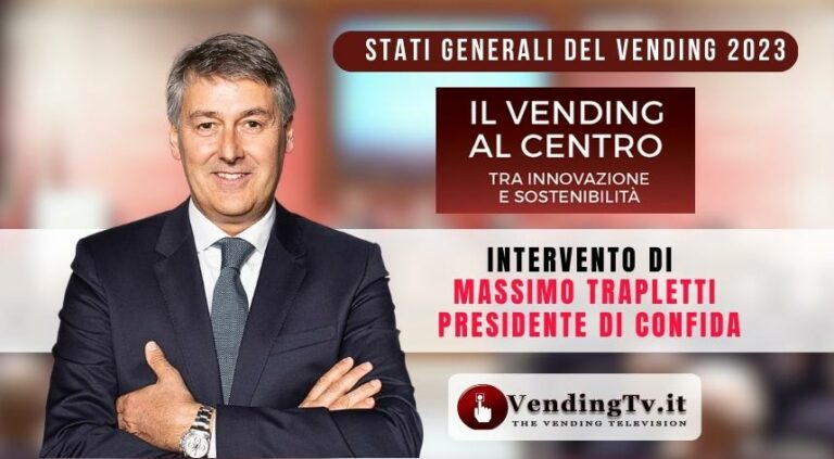 Stati Generali del Vending 2023. Intervento di Massimo Trapletti, Presidente di CONFIDA