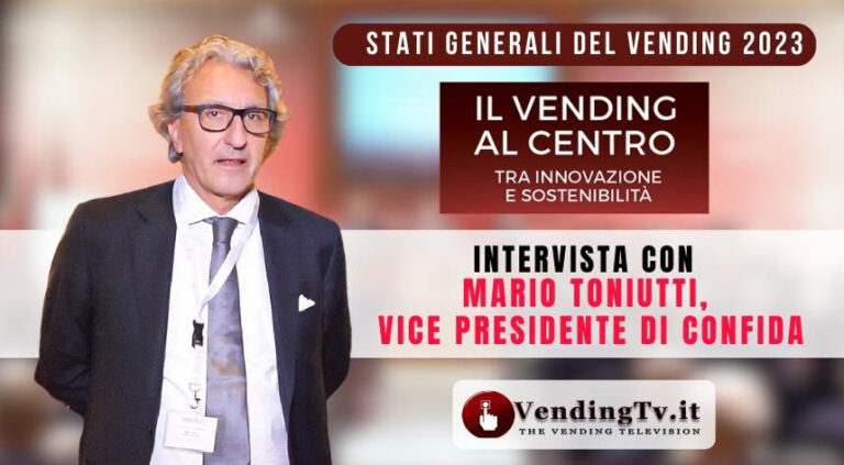 Stati Generali del Vending 2023: l’intervista con Mario Toniutti, Vice Presidente di CONFIDA