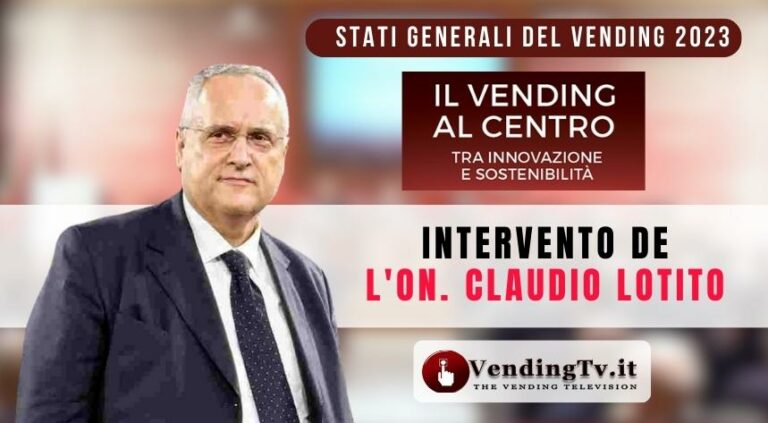 Stati Generali del Vending 2023. Intervento dell’Onorevole Claudio Lotito